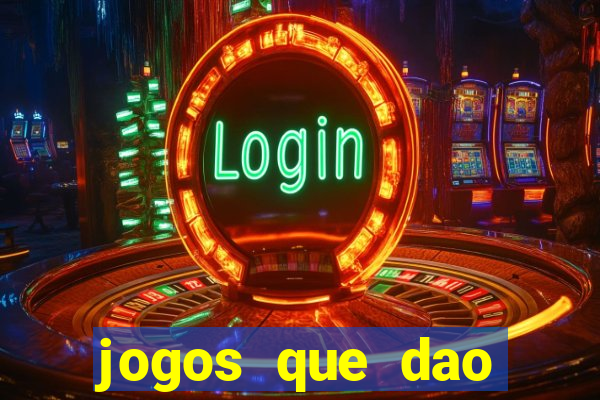 jogos que dao dinheiro ao se cadastrar